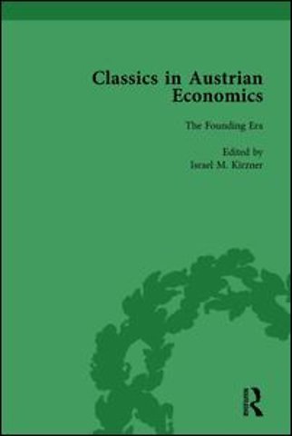 Classics in Austrian Economics, Volume 1