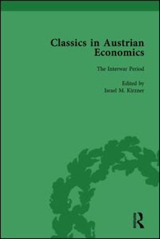 Classics in Austrian Economics, Volume 2