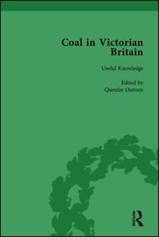 Coal in Victorian Britain, Part I, Volume 1