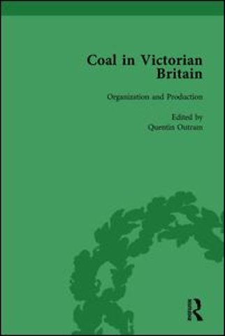 Coal in Victorian Britain, Part I, Volume 2