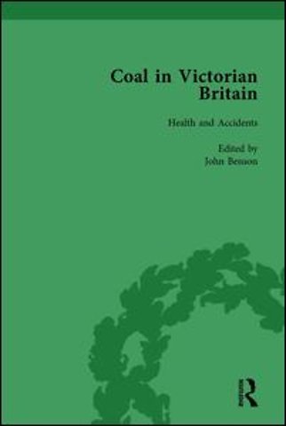 Coal in Victorian Britain, Part II, Volume 5