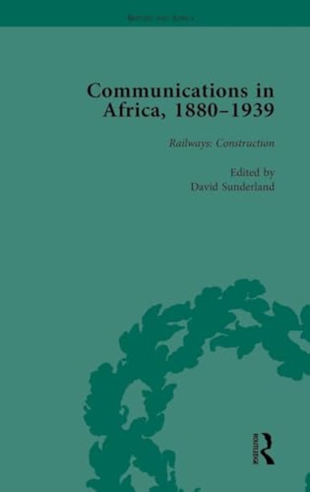 Communications in Africa, 1880–1939, Volume 2