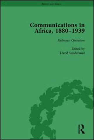 Communications in Africa, 1880 - 1939, Volume 3
