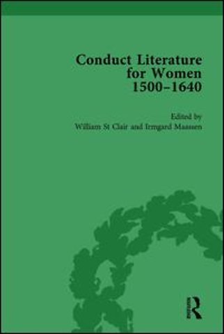 Conduct Literature for Women, Part I, 1540-1640 vol 2