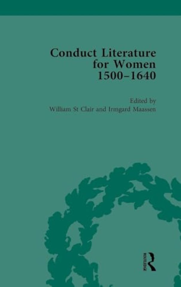Conduct Literature for Women, Part I, 1540-1640 vol 5
