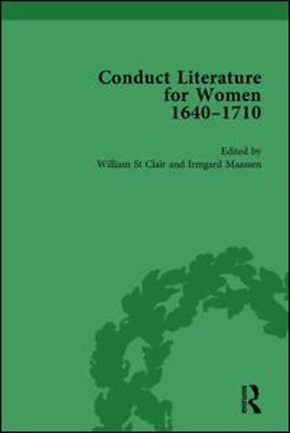 Conduct Literature for Women, Part II, 1640-1710 vol 6