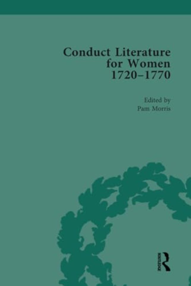 Conduct Literature for Women, Part III, 1720-1770 vol 1