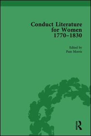 Conduct Literature for Women, Part IV, 1770-1830 vol 1