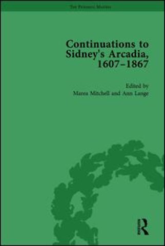 Continuations to Sidney's Arcadia, 1607–1867, Volume 1