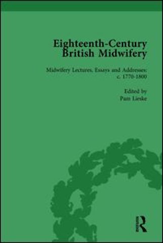 Eighteenth-Century British Midwifery, Part III vol 10