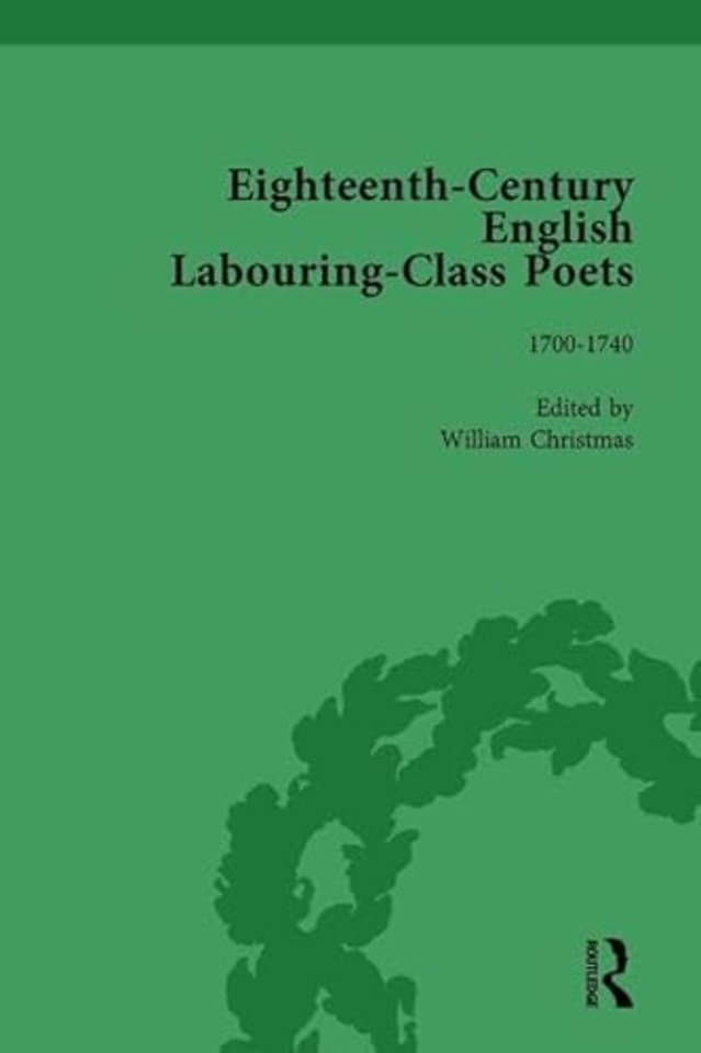 Eighteenth-Century English Labouring-Class Poets, vol 1