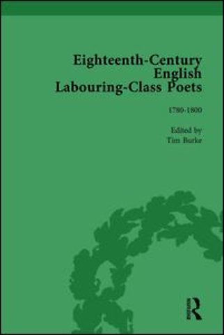 Eighteenth-Century English Labouring-Class Poets, vol 3