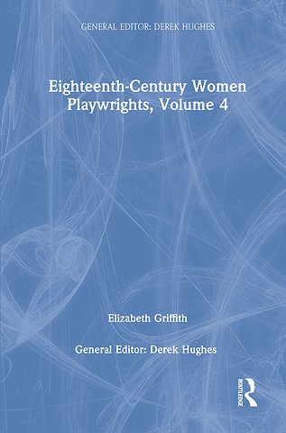 Eighteenth-Century Women Playwrights, vol 4