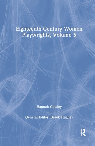 Eighteenth-Century Women Playwrights, vol 5
