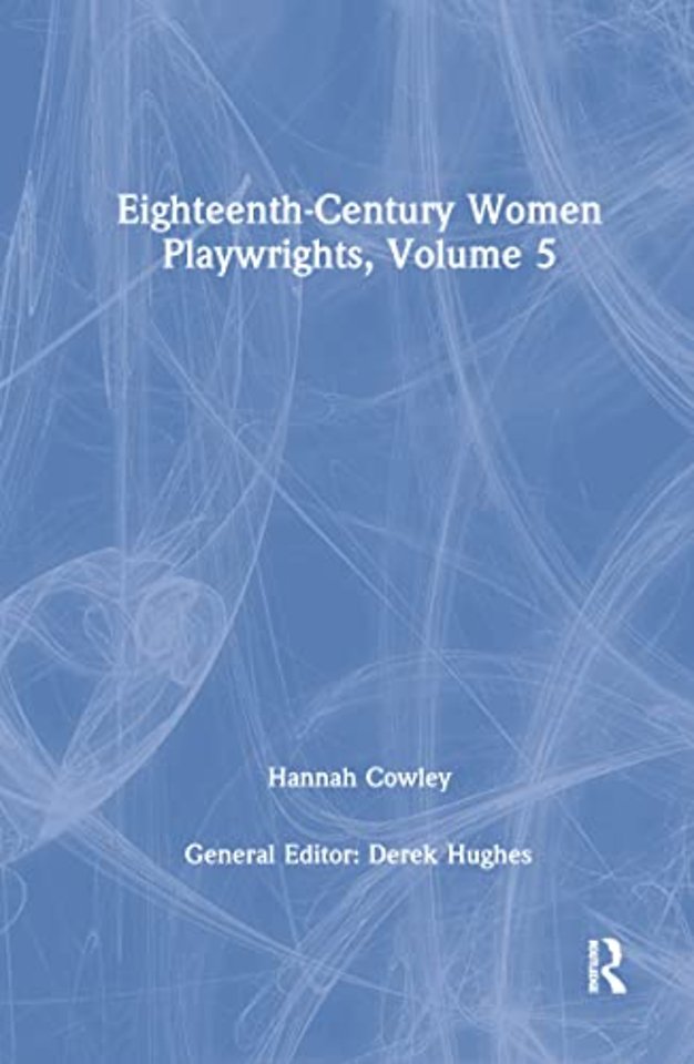 Eighteenth-Century Women Playwrights, vol 5