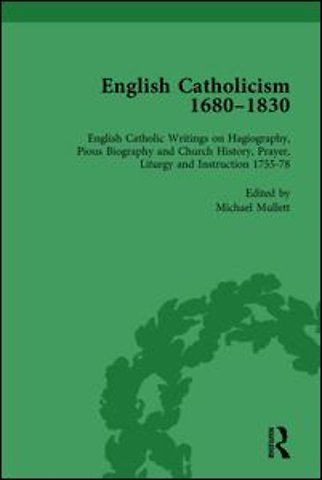 English Catholicism, 1680-1830, vol 4