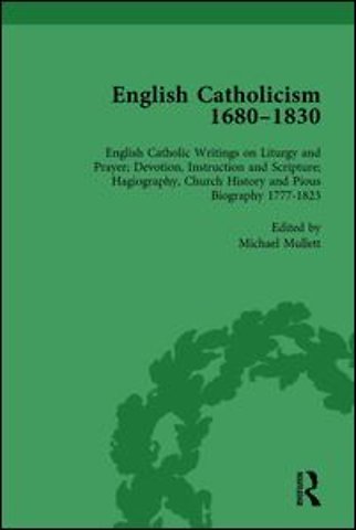 English Catholicism, 1680-1830, vol 6