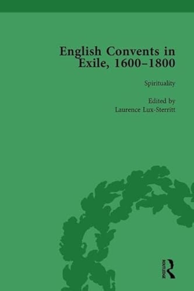 English Convents in Exile, 1600–1800, Part I, vol 2