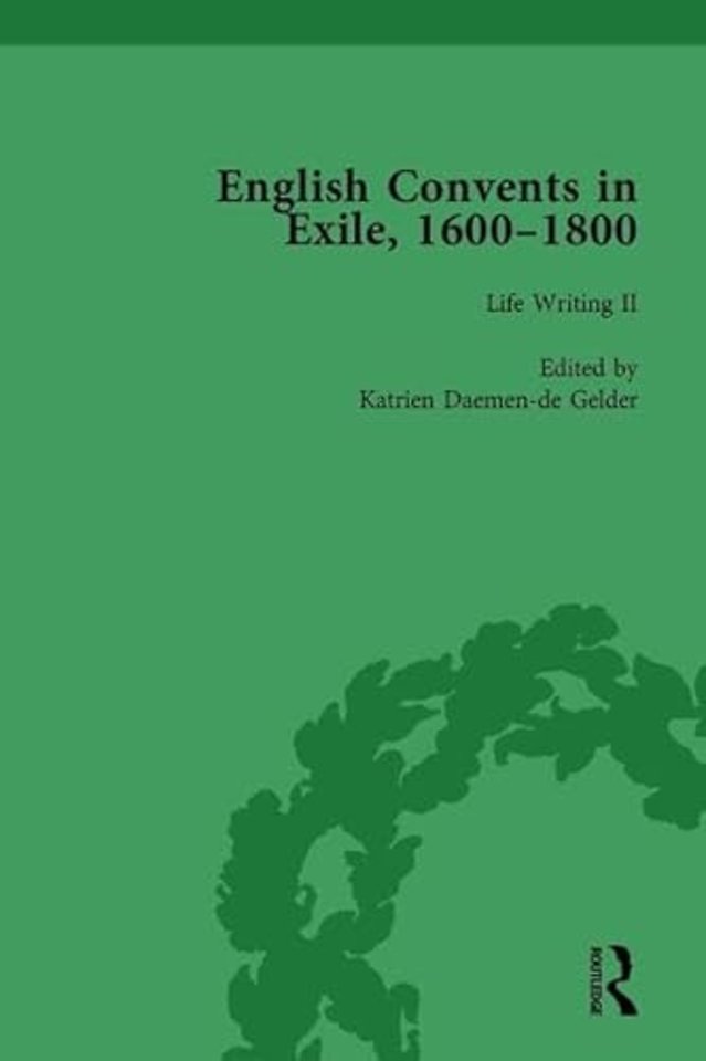 English Convents in Exile, 1600–1800, Part II, vol 4