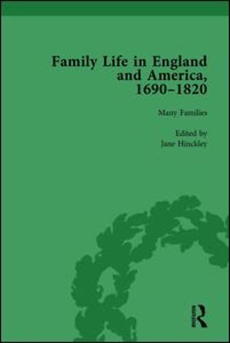 Family Life in England and America, 1690–1820, vol 1