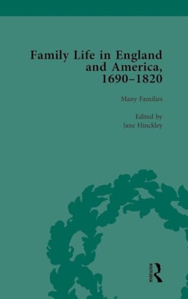 Family Life in England and America, 1690–1820, vol 1