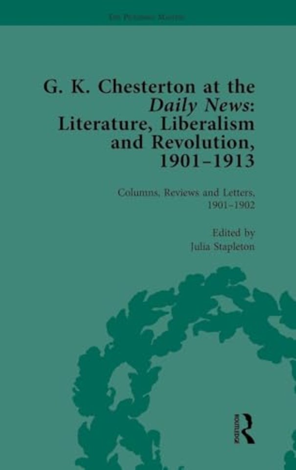 G K Chesterton at the Daily News, Part I, vol 1