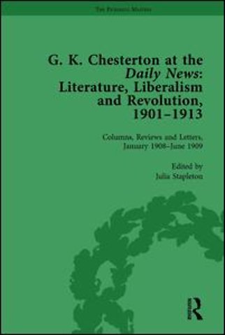 G K Chesterton at the Daily News, Part II, vol 5