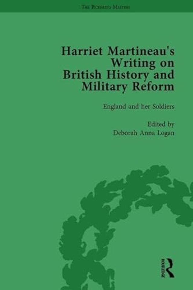 Harriet Martineau's Writing on British History and Military Reform, vol 6