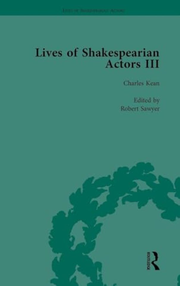 Lives of Shakespearian Actors, Part III, Volume 1