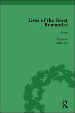 Lives of the Great Romantics, Part I, Volume 2