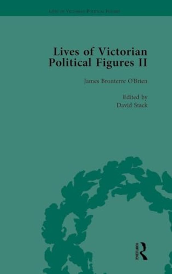 Lives of Victorian Political Figures, Part II, Volume 4