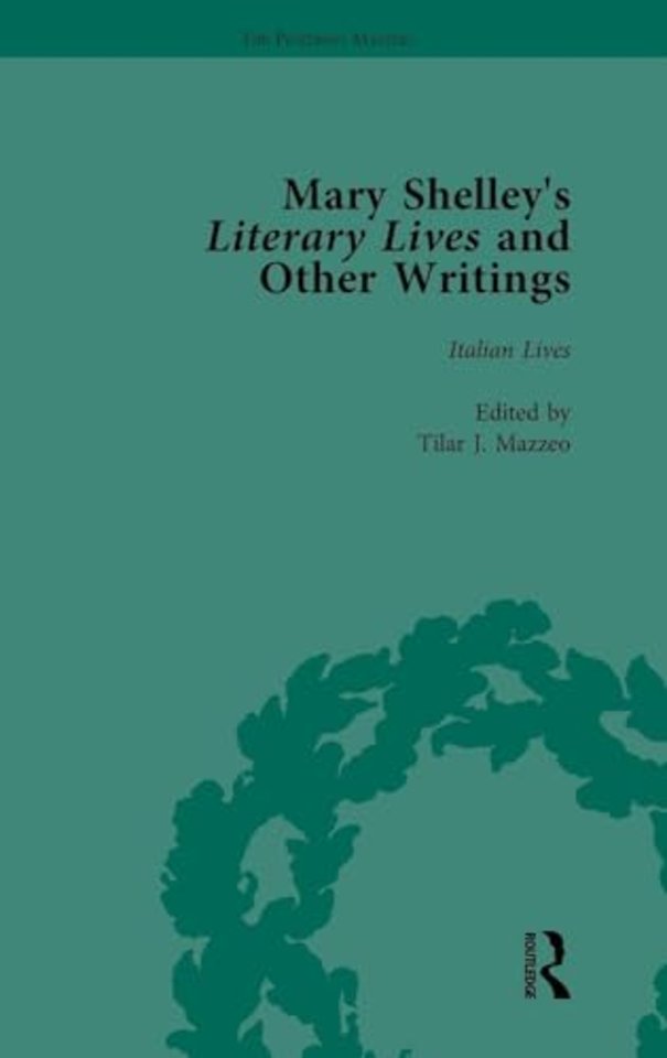 Mary Shelley's Literary Lives and Other Writings, Volume 1