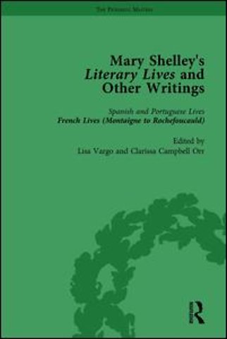 Mary Shelley's Literary Lives and Other Writings, Volume 2