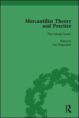 Mercantilist Theory and Practice Vol 3