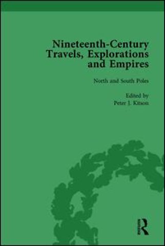 Nineteenth-Century Travels, Explorations and Empires, Part I Vol 1