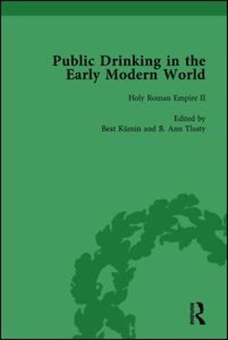 Public Drinking in the Early Modern World Vol 3
