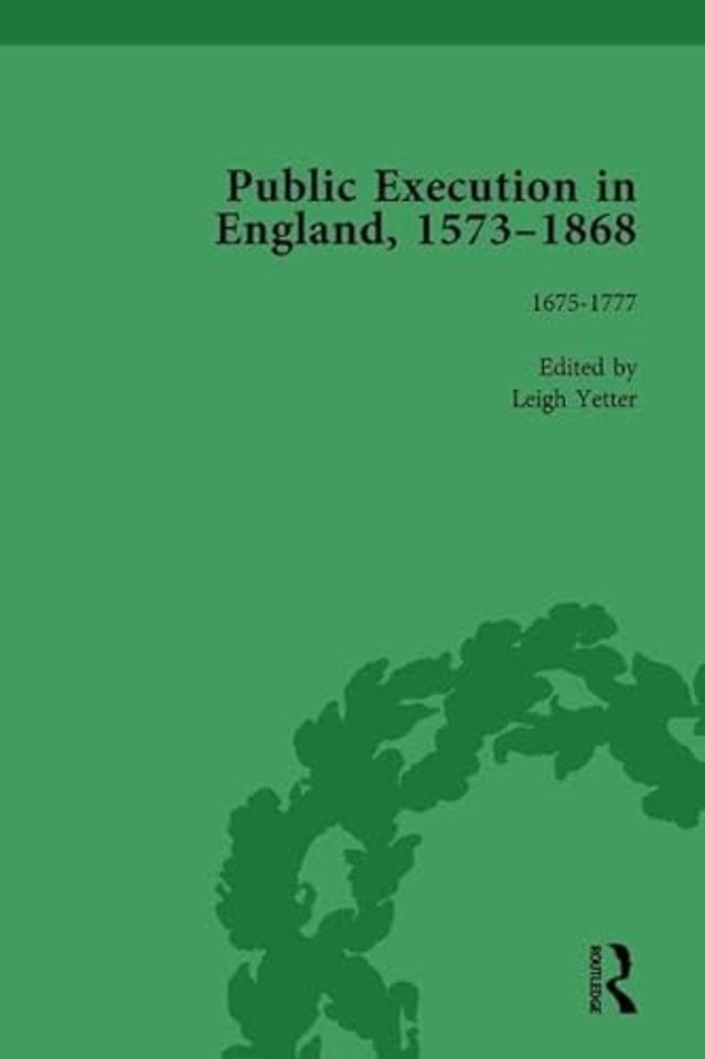 Public Execution in England, 1573–1868, Part I Vol 3