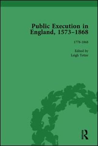 Public Execution in England, 1573–1868, Part II vol 5