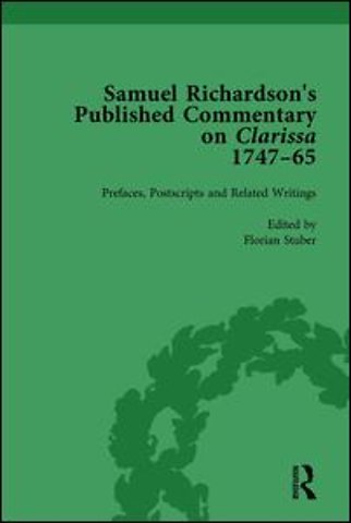 Samuel Richardson's Published Commentary on Clarissa, 1747-1765 Vol 1