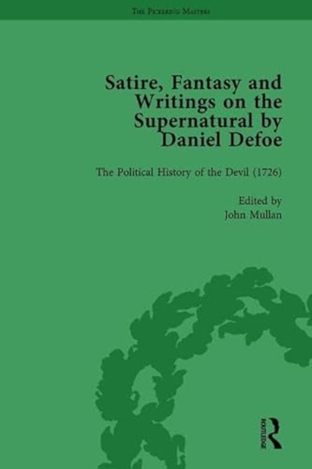 Satire, Fantasy and Writings on the Supernatural by Daniel Defoe, Part II vol 6