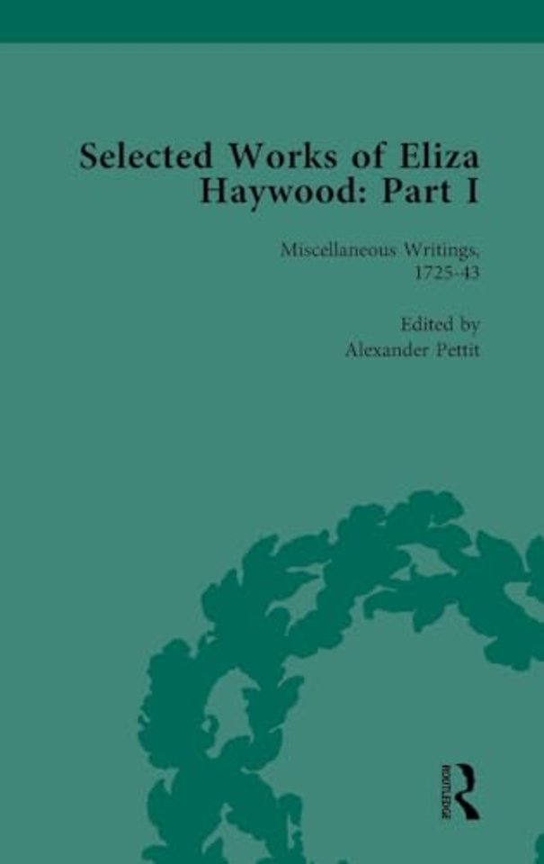 Selected Works of Eliza Haywood, Part I Vol 1
