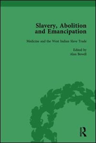 Slavery, Abolition and Emancipation Vol 7