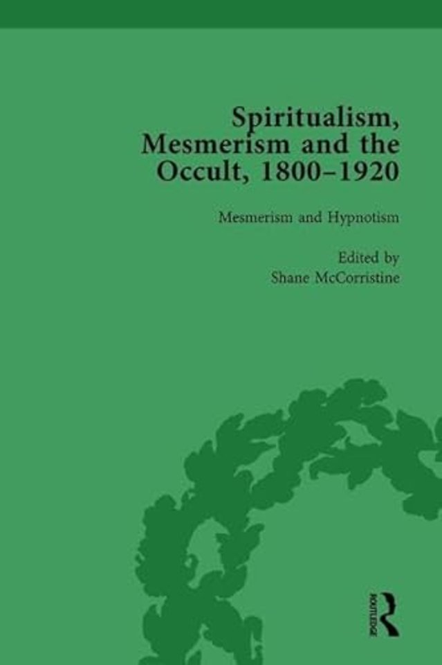 Spiritualism, Mesmerism and the Occult, 1800–1920 Vol 2