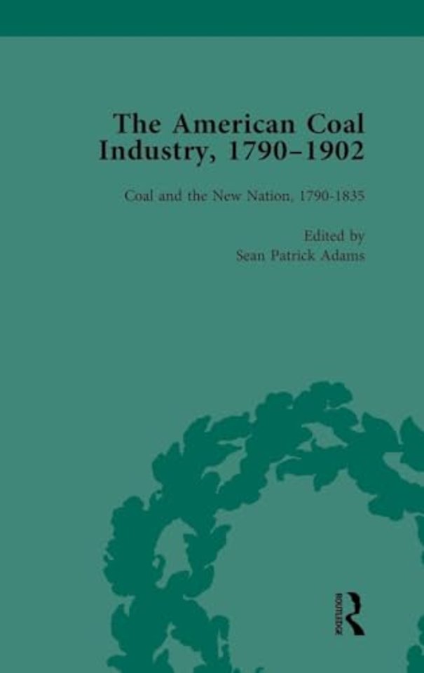 American Coal Industry 1790–1902, Volume I