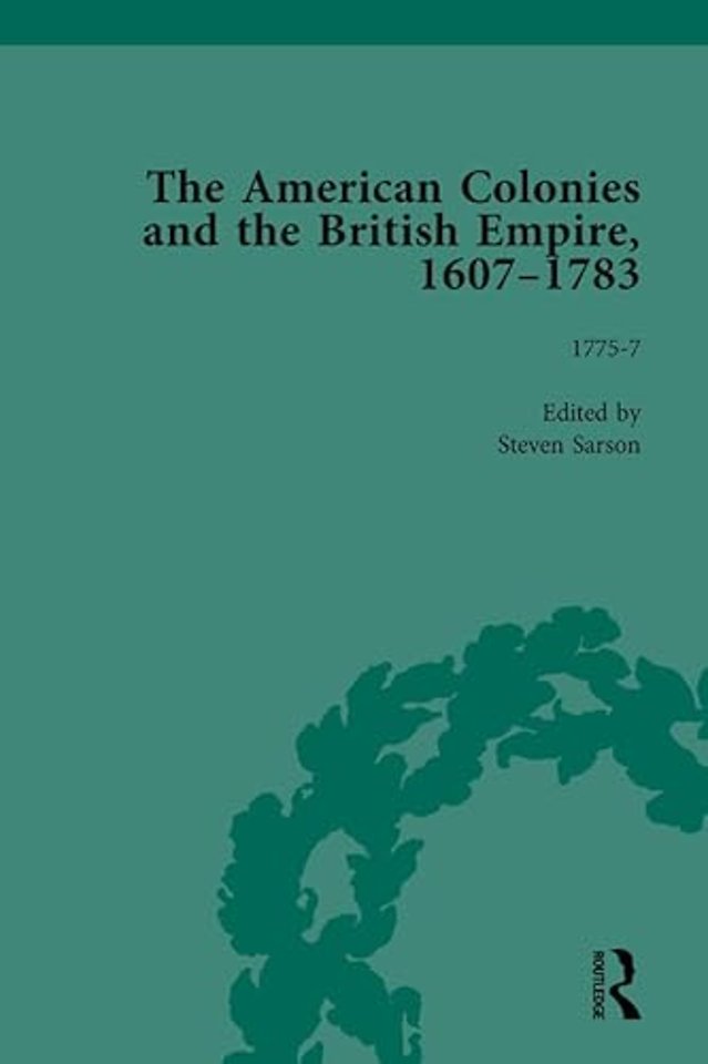 American Colonies and the British Empire, 1607-1783, Part II vol 7