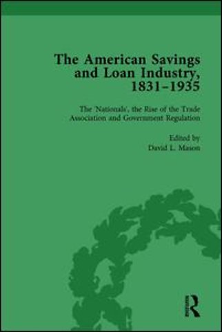 American Savings and Loan Industry, 1831–1935 Vol 3