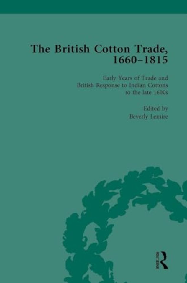 British Cotton Trade, 1660-1815 Vol 1