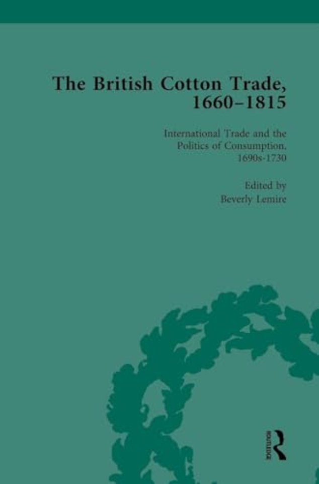 British Cotton Trade, 1660-1815 Vol 2
