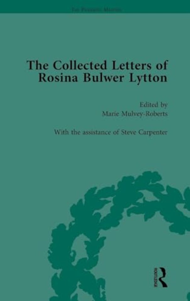 Collected Letters of Rosina Bulwer Lytton Vol 1