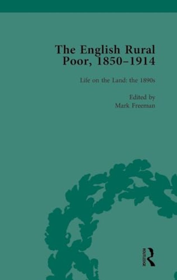 English Rural Poor, 1850-1914 Vol 4